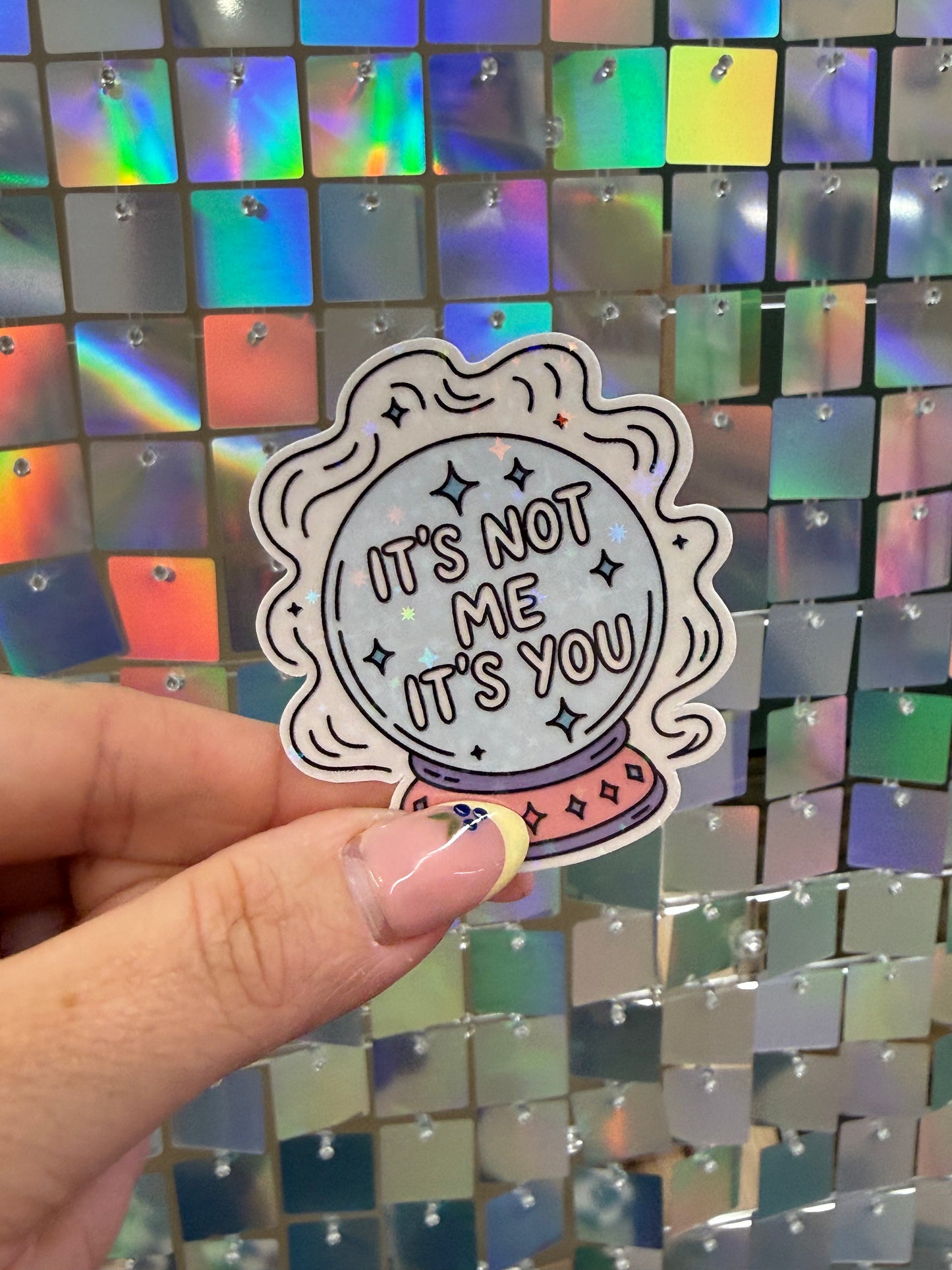 Not me its you sticker