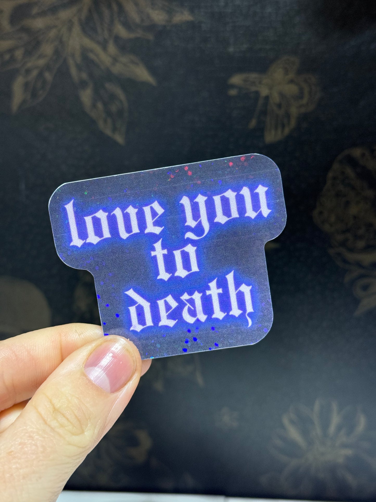 love you to death sticker