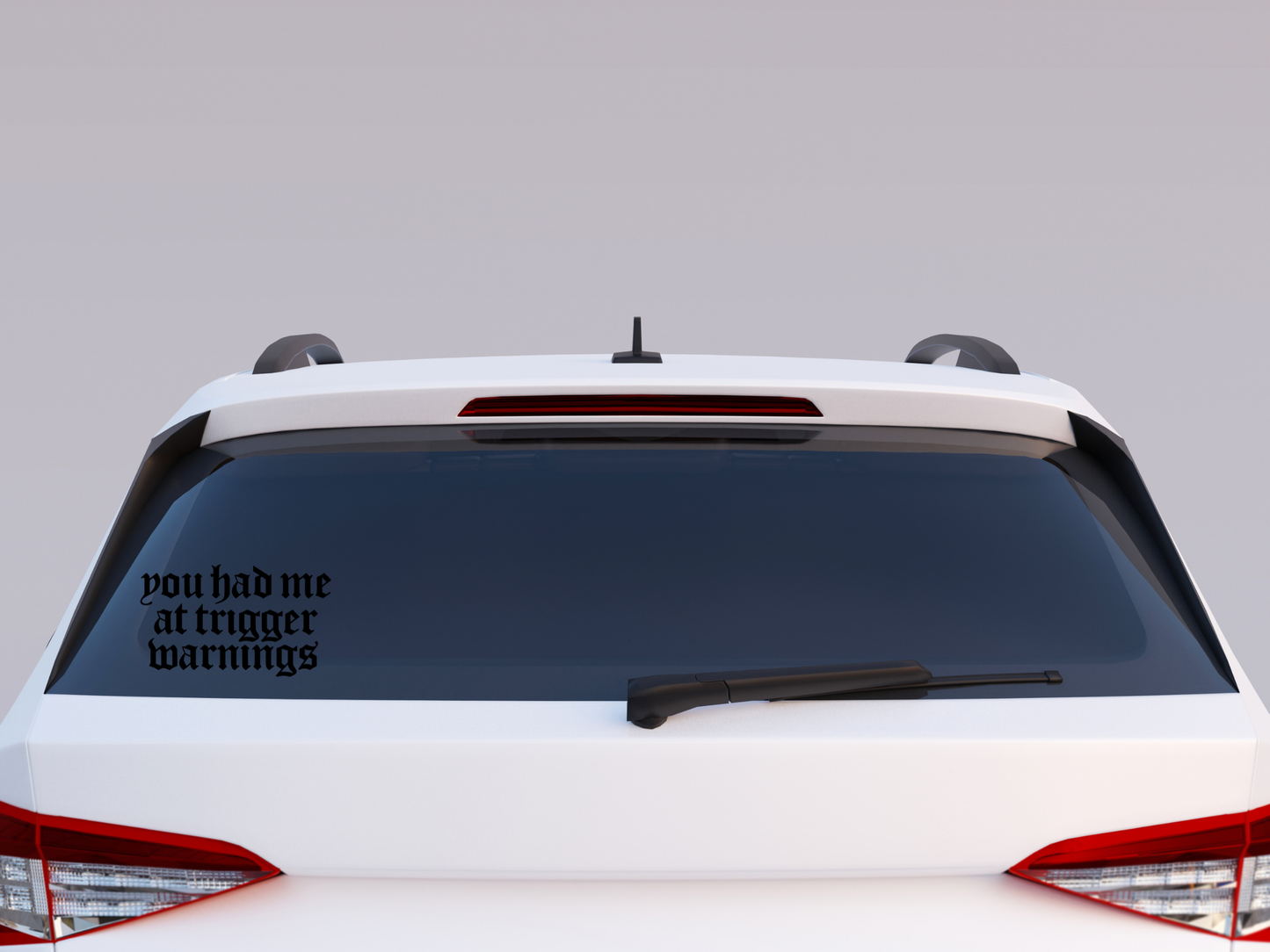 You had me at trigger warnings car decal