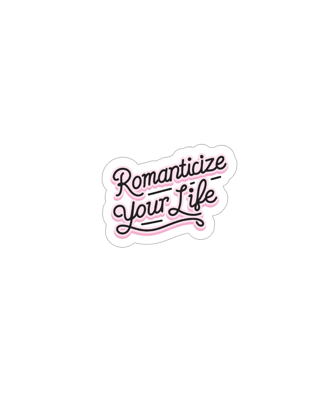 Romanticize Sticker