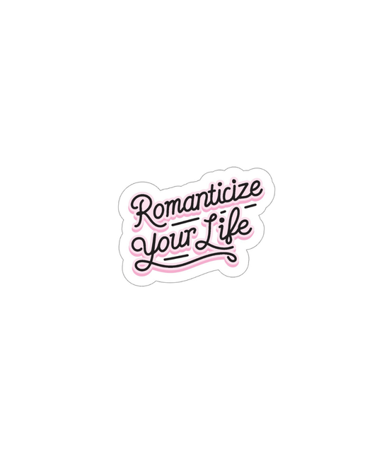 Romanticize Sticker