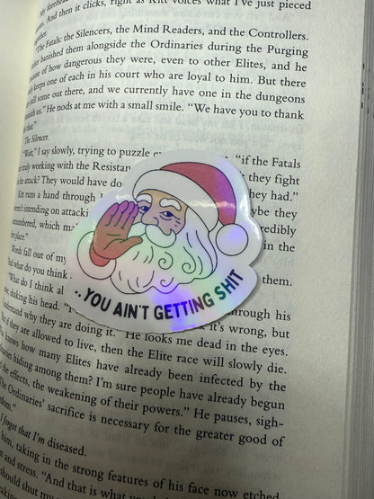Ain’t getting shit sticker