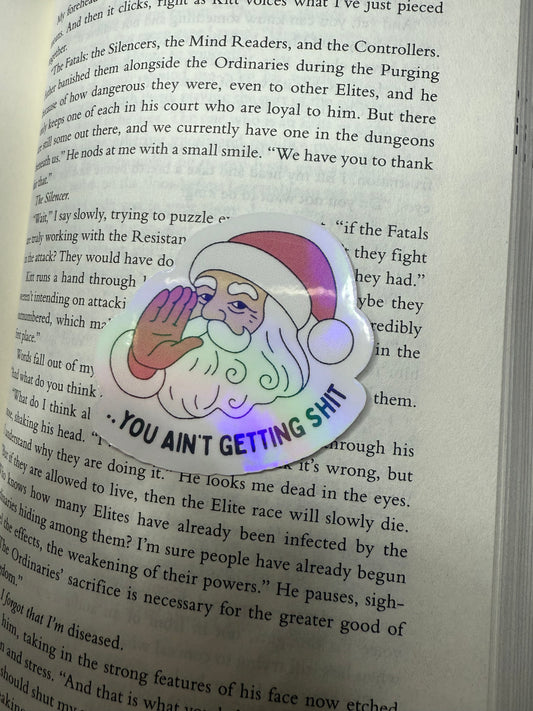 Ain’t getting shit sticker