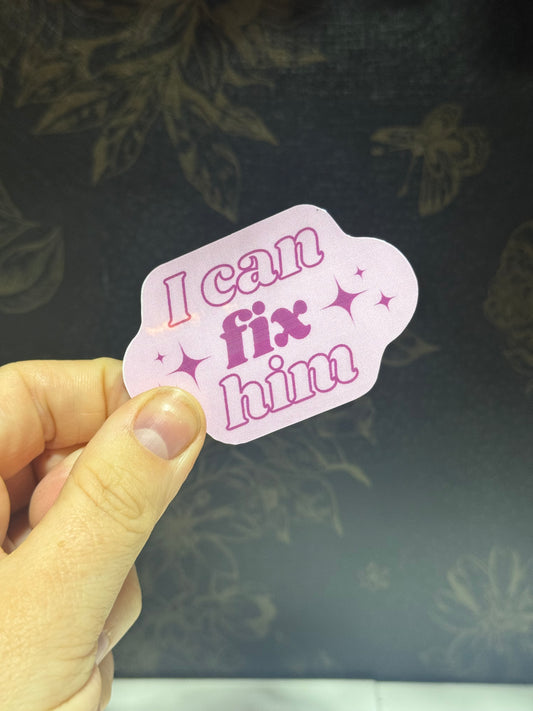 Fix him sticker