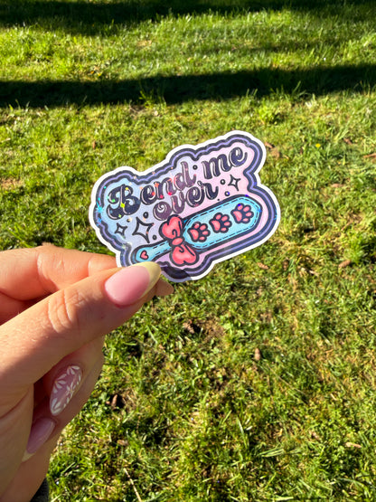 Bend me over sticker